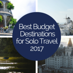 Destinations solo travel budget travelers cheap shortlist 2021 within