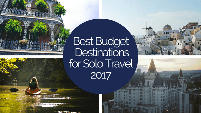 Destinations solo travel budget travelers cheap shortlist 2021 within